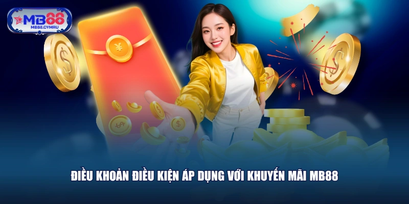 Điều khoản điều kiện áp dụng với khuyến mãi MB88