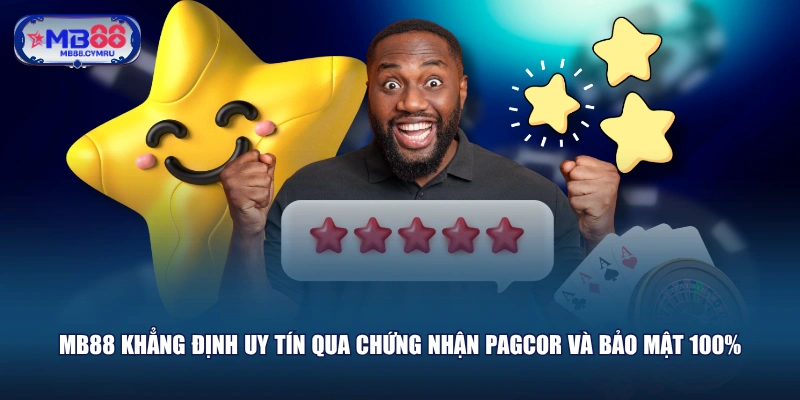 MB88 khẳng định uy tín qua chứng nhận PAGCOR và bảo mật 100%