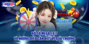 Chơi Xổ Số Mega 24/7 - Cập Nhật Giải Thưởng Chuẩn Nhất